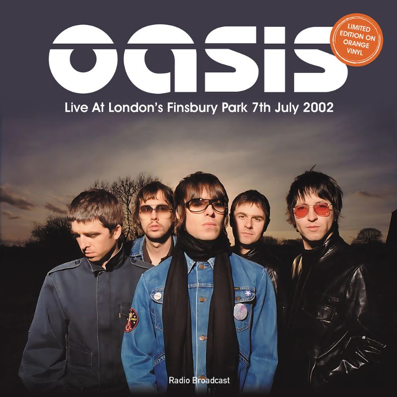 OASIS - Live At London's Finsbury Park 7th July 2002 - Radio Broadcast